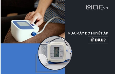 Mua máy đo huyết áp ở đâu tốt nhất? Cách chọn địa chỉ uy tín?